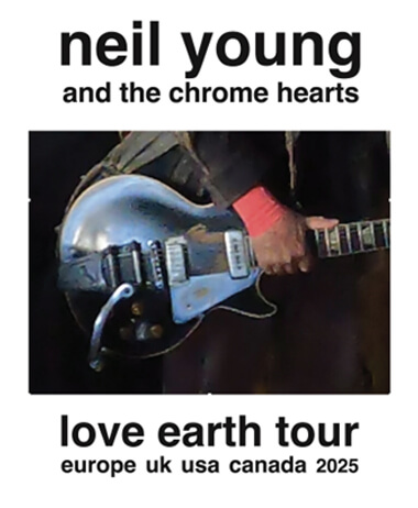Neil Young and the Chrome Hearts Love Earth Tour
