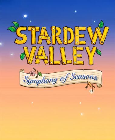 Stardew Valley: Symphony Of Seasons