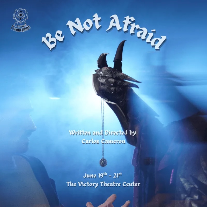 Be Not Afraid presented by Conundrum Theatre Co. at the Little Victory