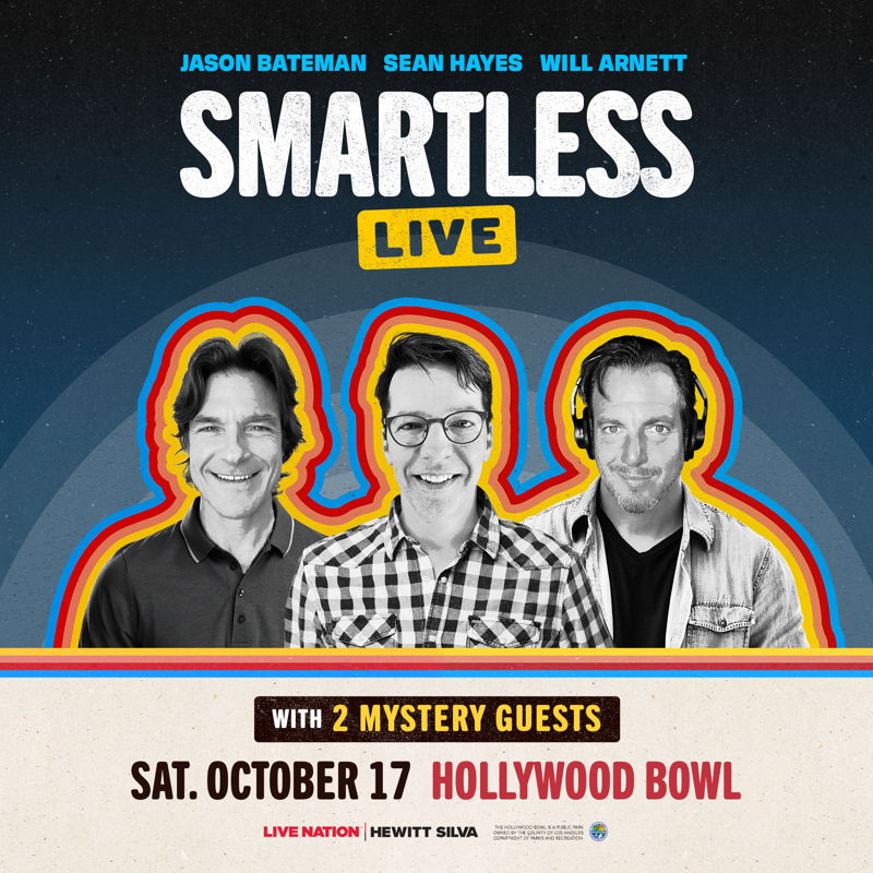 SmartLess Live with Jason Bateman, Sean Hayes, & Will Arnett